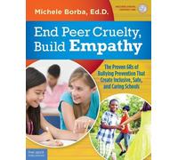 Michele Borba End Peer Cruelty, Build Empathy (Tascabile)