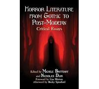 Michele Brittany Horror Literature from Gothic to Post-Modern (Tascabile)
