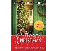 Michele Brouder A Whyte Christmas Large Print (Tascabile) Happy Holidays