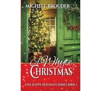 Michele Brouder A Whyte Christmas (Tascabile) Happy Holidays