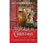 Michele Brouder A Wish for Christmas (Tascabile) Happy Holidays