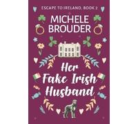 Michele Brouder Her Fake Irish Husband (Escape to Ireland, Book 2) (Tascabile)