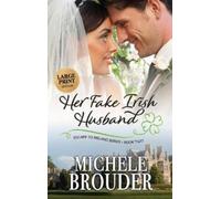 Michele Brouder Her Fake Irish Husband (Large Print) (Copertina rigida)
