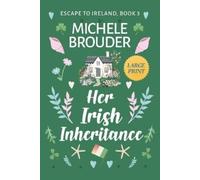 Michele Brouder Her Irish Inheritance (Escape to Ireland Book 3) Lar (Tascabile)