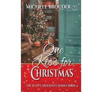 Michele Brouder One Kiss for Christmas (Tascabile) Happy Holidays