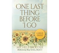 Michele Brouder One Last Thing Before I Go (Large Print) (Tascabile)