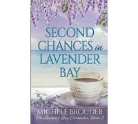 Michele Brouder Second Chances in Lavender Bay (Lavender Bay Chronic (Tascabile)