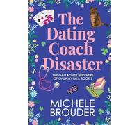 Michele Brouder The Dating Coach Disaster (The Gallagher Brothers of (Tascabile)
