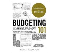 Michele Cagan Budgeting 101 (Copertina rigida) Adams 101 Series
