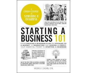 Michele Cagan Starting a Business 101 (Copertina rigida) Adams 101 Series