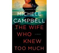 Michele Campbell The Wife Who Knew Too Much (Tascabile)