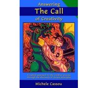 Michele Cassou Answering the Call of Creativity (Tascabile)