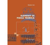 Michele Cini Elementi di Fisica Teorica (Tascabile)