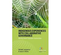 Michèle Compani Indigenous Experiences with Collaborative Gov (Copertina rigida)