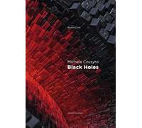 Michele Cossyro. Black holes. Catalogo della mostra (Roma, 2 marzo-24 marzo 2016). Ediz. italiana e inglese
