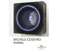Michele Cossyro. Irretito. Ediz. a colori