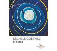 Michele Cossyro. Nóstos. Ediz. italiana e inglese - Corà B. (cur.)