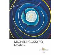Michele Cossyro. Nóstos. Ediz. italiana e inglese - Corà B. (cur.)