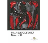 Michele Cossyro. Nóstos II. Ediz. italiana e inglese