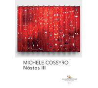 Michele Cossyro. Nóstos III. Ediz. italiana e inglese