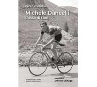 Michele Dancelli. L’asso di fiori