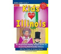 Michele Darrall Zavatsky KIDS LOVE ILLINOIS, 4th Edition (Tascabile)