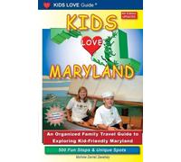 Michele Darrall Zavatsky KIDS LOVE MARYLAND, 4th Edition (Tascabile)