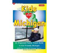 Michele Darrall Zavatsky KIDS LOVE MICHIGAN, 7th Edition (Tascabile)