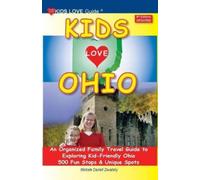 Michele Darrall Zavatsky KIDS LOVE OHIO, 9th Edition (Tascabile)