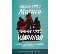 Michele Davis Amy Durham Jenny Grieve Like A Mother, Survive Like A (Tascabile)