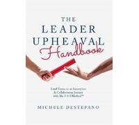 Michele DeStefano The Leader Upheaval Handbook (Tascabile)