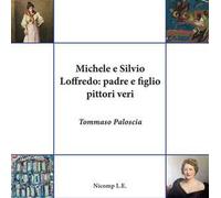 Michele e Silvio Loffredo: padre e figlio pittori veri