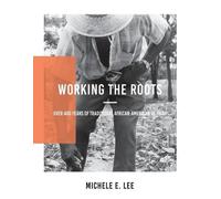 Michele Elizabeth Lee Working The Roots (Tascabile)