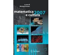 Michele Emmer matematica e cultura 2007 (Copertina rigida) Matematica e cultura