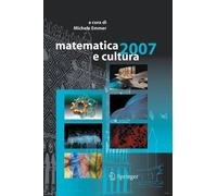 Michele Emmer matematica e cultura 2007 (Tascabile) Matematica e cultura