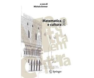 Michele Emmer Matematica e cultura 2010 (Tascabile) Matematica e cultura