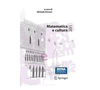 Michele Emmer Matematica e cultura 2011 (Tascabile) Matematica e cultura