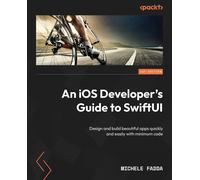 Michele Fadda – Guida SwiftUI per iOS – Progetta app belle e veloci con poco codice – Tascabile