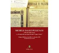 Michele Faloci Pulignani a 80 anni dalla morte e a 10 anni dal convegno di studi «Capire Faloci». Atti della giornata di studi (Foligno, Biblioteca Jacobilli, 11 settembre 2021)