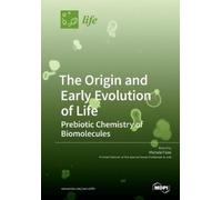 Michele Fiore The Origin and Early Evolution of Life (Tascabile)