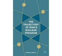 Michele Gaietta The Trajectory of Iran's Nuclear Program (Copertina rigida)