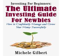 Michele Gilbert Investing For Beginners (Tascabile)