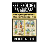 Michele Gilbert Reflexology (Tascabile)