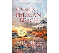 Michele Gilcres Sunsets At Pelican Beach LARGE PRINT (Pelican Beach (Tascabile)