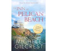 Michele Gilcres The Inn At Pelican Beach LARGE PRINT (Pelican Beach (Tascabile)