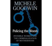 Michele Goodwin Policing the Womb (Tascabile)