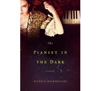 Michéle Halberstadt The Pianist in the Dark (Tascabile)