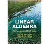 Michele Harvey Martin Anthony Linear Algebra: Concepts and Methods (Tascabile)