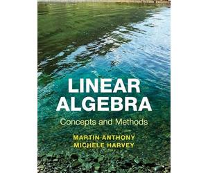 Michele Harvey Martin Anthony Linear Algebra: Concepts and Methods (Tascabile)