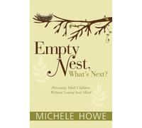 Michele Howe Empty Nest: What's Next? (Tascabile)
